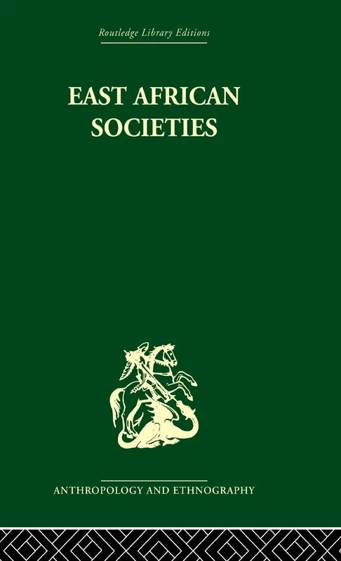 East African Societies (Routledge Library Editions: Anthropology & Ethnography)