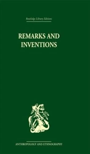 Remarks and Inventions: Skeptical Essays about Kinship (Routledge Library Editions: Anthropology and Ethnography)