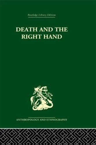 Death and the right hand (Routledge Library Editions: Anthropology and Ethnography)