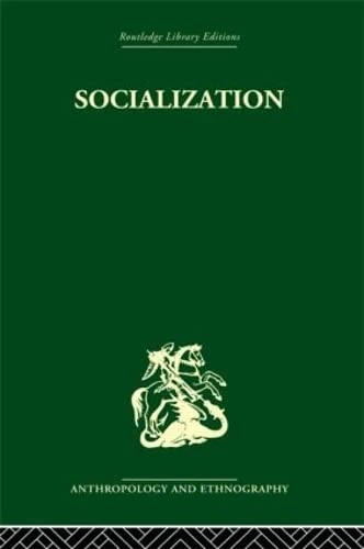 Socialization: The approach from social anthropology (Routledge Library Editions: Anthropology and Ethnography)