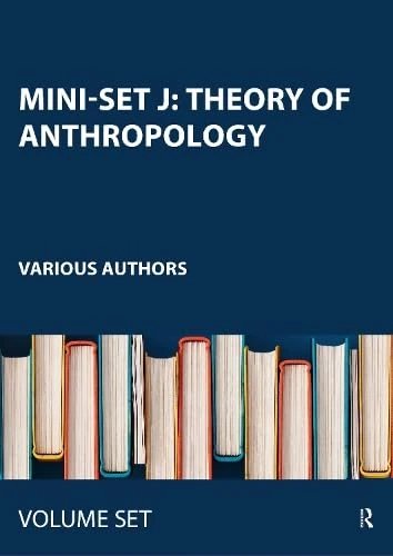 Mini-set J: Theory of Anthropology: 10