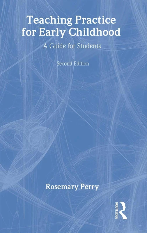 Teaching Practice for Early Childhood: A Guide for Students