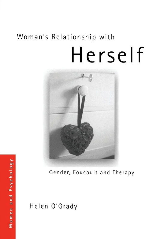 Woman's Relationship with Herself: Gender, Foucault and Therapy (Women and Psychology) - Image 1