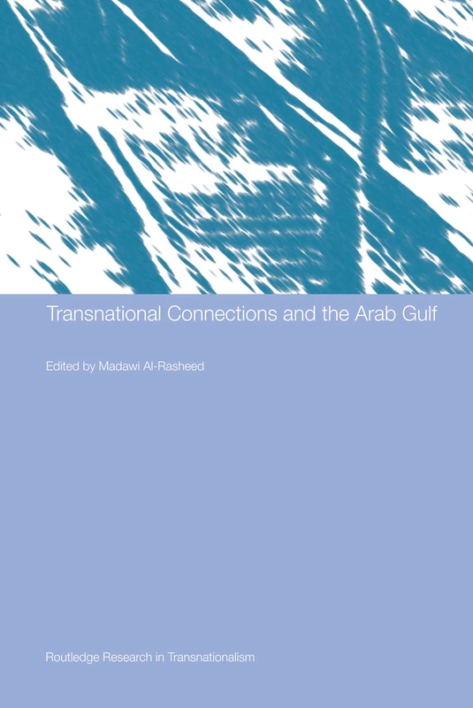 Routledge Transnational Connections and the Arab Gulf Book