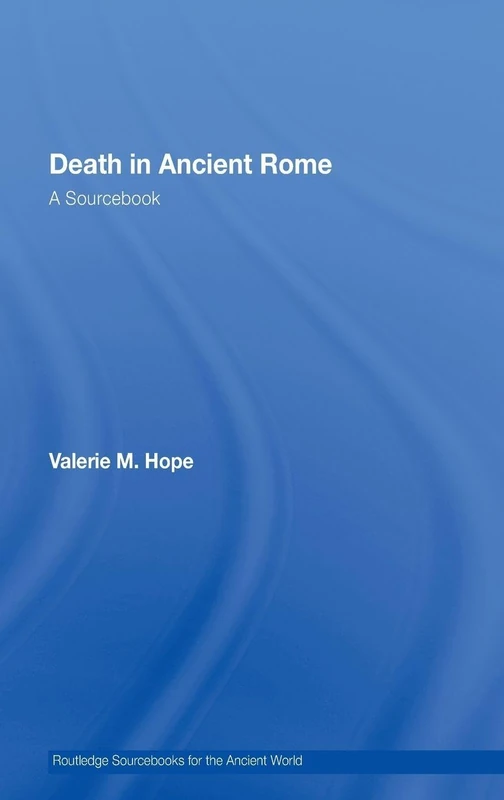 Death in Ancient Rome: A Sourcebook (Routledge Sourcebooks for the Ancient World) - Image 1