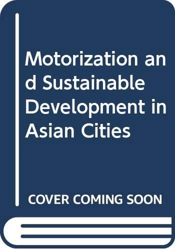 Motorization and Sustainable Development in Asian Cities
