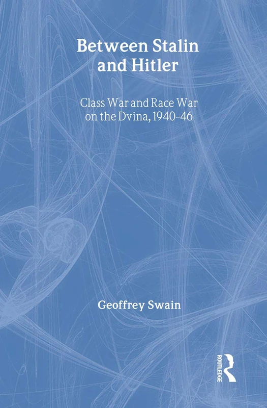Routledge Between Stalin and Hitler: Class and Race War 1940-46 - Image 1