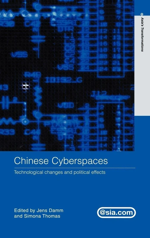 Chinese Cyberspaces: Technological Changes and Political Effects (Asia's Transformations/Asia.com)