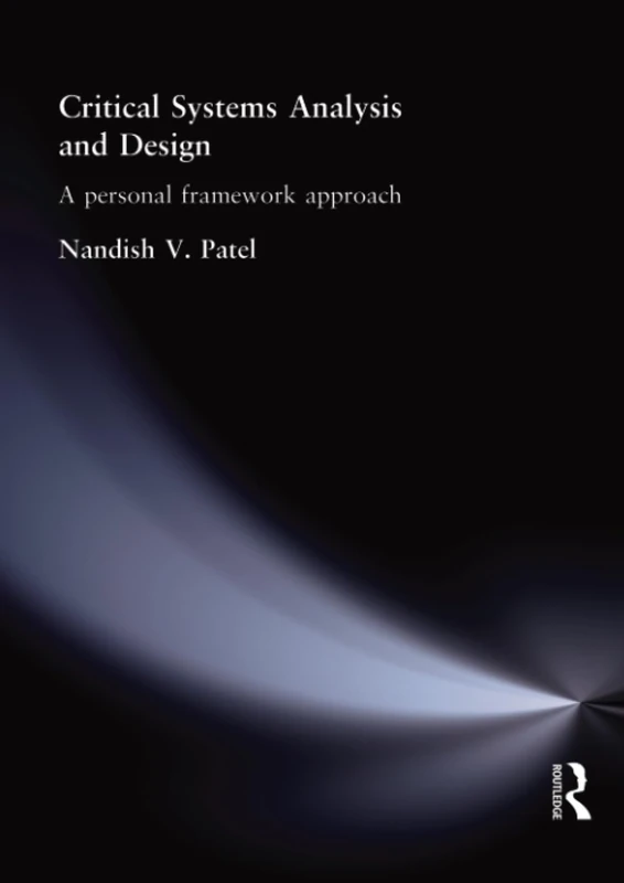 Critical Systems Analysis and Design: A Personal Framework Approach