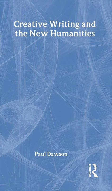 Creative Writing and the New Humanities
