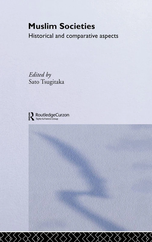 Routledge Muslim Societies: Historical and Comparative Aspects 2