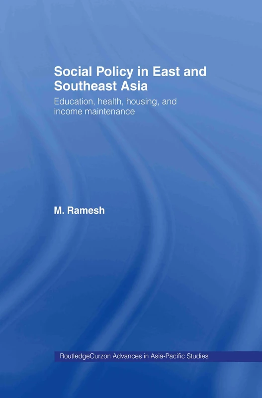 Routledge Social Policy in East and Southeast Asia Book