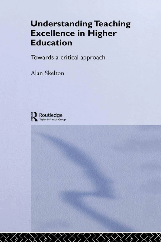 Routledge Understanding Teaching Excellence in Higher Education