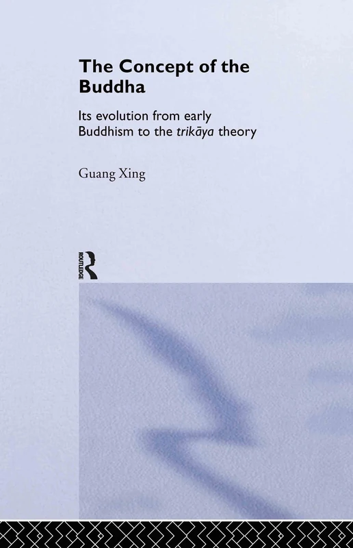 Routledge The Concept of the Buddha - Trikaya Theory Book