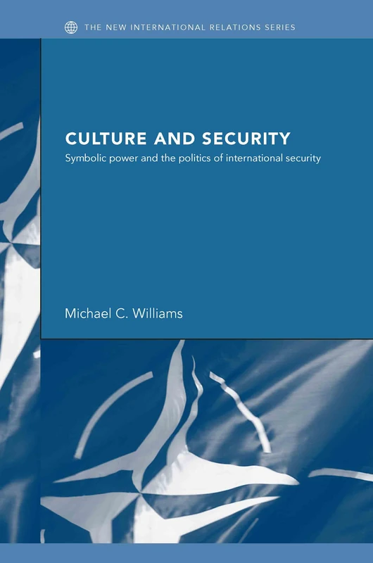Routledge Culture and Security - International Relations Book