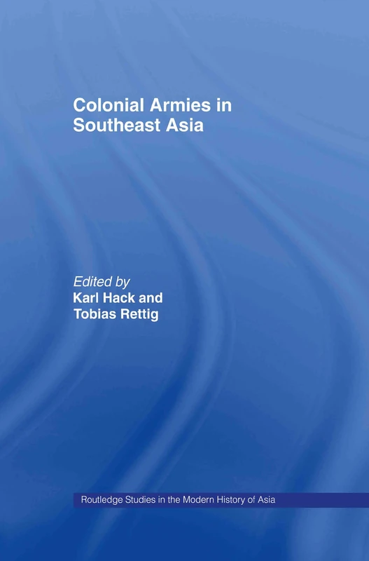 Routledge Colonial Armies in Southeast Asia - History Book
