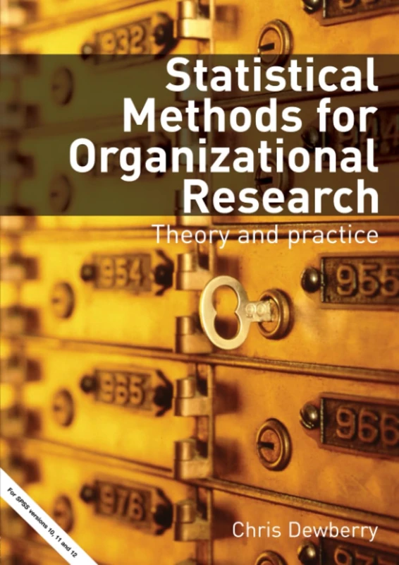 Statistical Methods for Organizational Research: Theory and Practice
