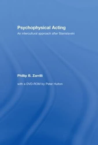 Psychophysical Acting: An Intercultural Approach after Stanislavski