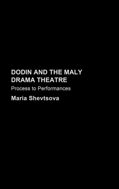 Routledge Dodin and the Maly Drama Theatre Study Book