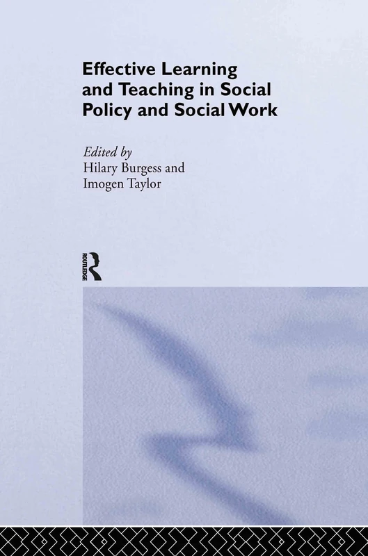 Effective Learning and Teaching in Social Policy and Social Work (Effective Learning and Teaching in Higher Education)