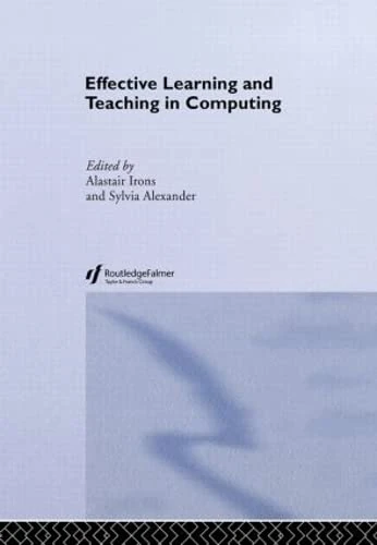 Effective Learning and Teaching in Computing (Effective Learning and Teaching in Higher Education)