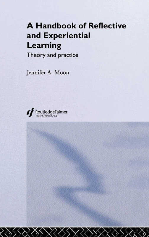 Routledge A Handbook of Reflective and Experiential Learning
