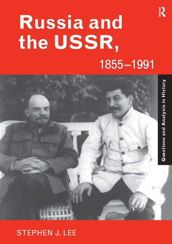 Russia and the USSR, 1855–1991: Autocracy and Dictatorship (Questions and Analysis in History)