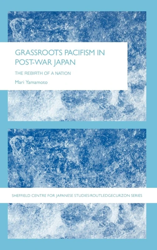 Routledge Grassroots Pacifism in Post-War Japan - History Book