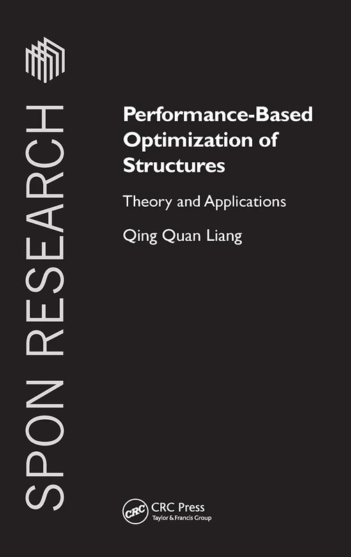 Performance-Based Optimization of Structures: Theory and Applications (Spon Research)