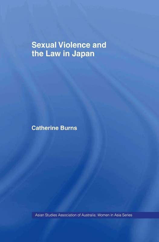 Routledge - Sexual Violence and the Law in Japan Book