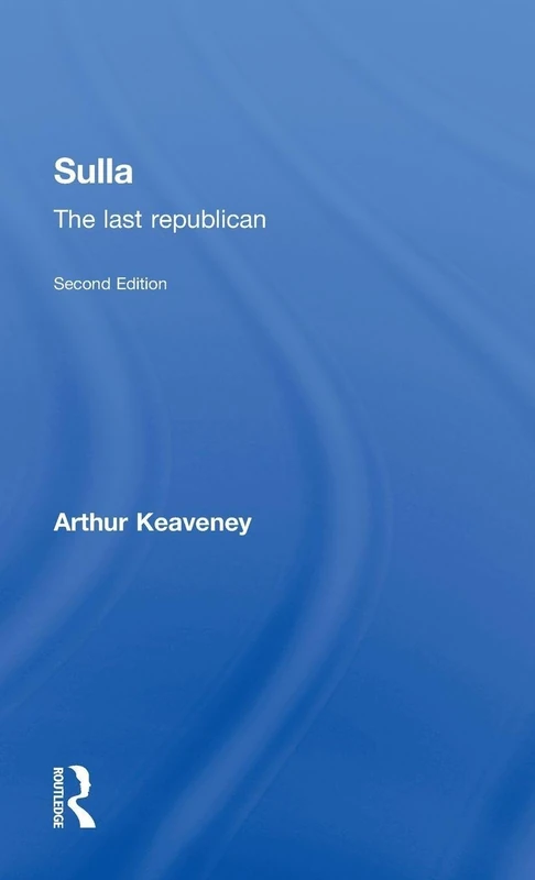 Routledge Sulla: The Last Republican - Second Edition Book