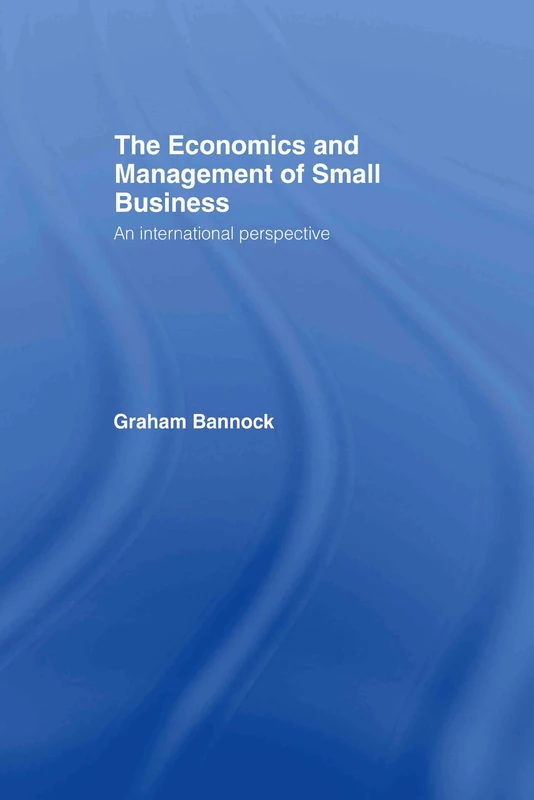 The Economics and Management of Small Business: An International Perspective