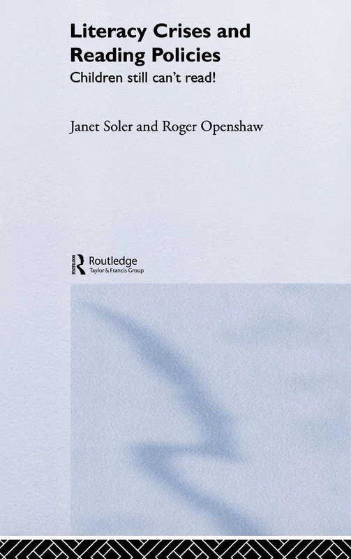 Literacy Crises and Reading Policies: Children Still Can't Read!