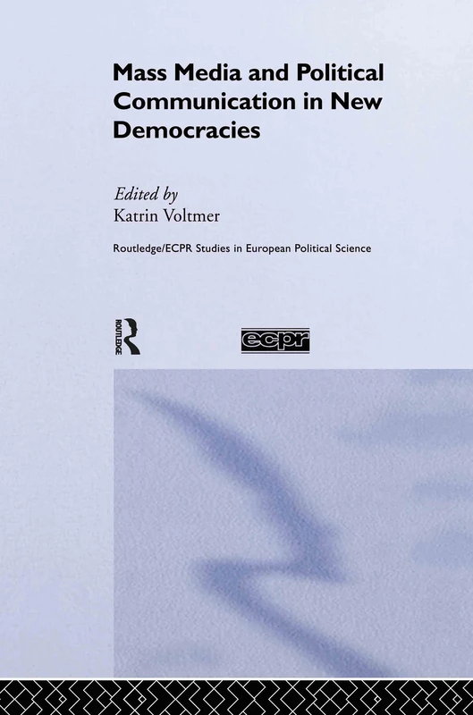 Routledge Mass Media and Political Communication in New Democracies