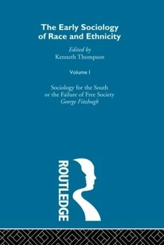 The Early Sociology of Race & Ethnicity Vol 1: 001 (The Making of Sociology)