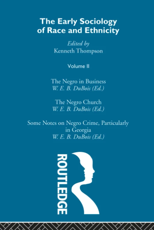 The Early Sociology of Race & Ethnicity Vol 2: 002 (The Making of Sociology)