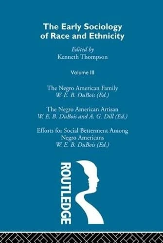 The Early Sociology of Race & Ethnicity Vol 3: 003 (The Making of Sociology)