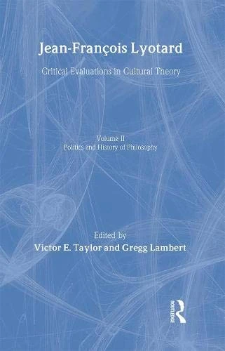 Jean-Francois Lyotard Vol2 (Critical Evaluations in Cultural Theory)