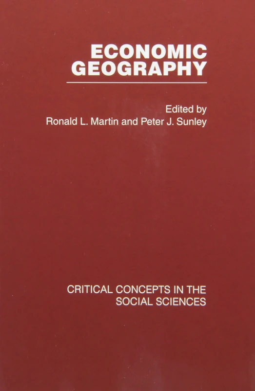 Economic Geography: Crit Conc Soc Sci V2: Critical Concepts in the Social Sciences