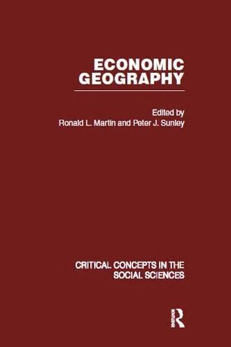 Economic Geography: Crit Conc Soc Sci V3 (Critical Concepts in the Social Sciences)