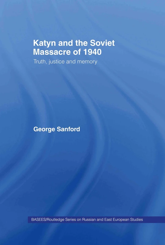 Routledge Katyn and the Soviet Massacre of 1940 History Book