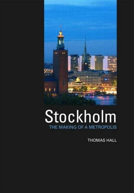 Routledge Stockholm: The Making of a Metropolis Book