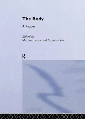 The Body: A Reader (Routledge Student Readers)