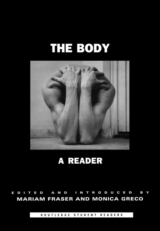 The Body: A Reader (Routledge Student Readers)