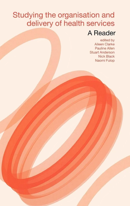 Studying the Organisation and Delivery of Health Services: A Reader (Social Aspects of AIDS Series)