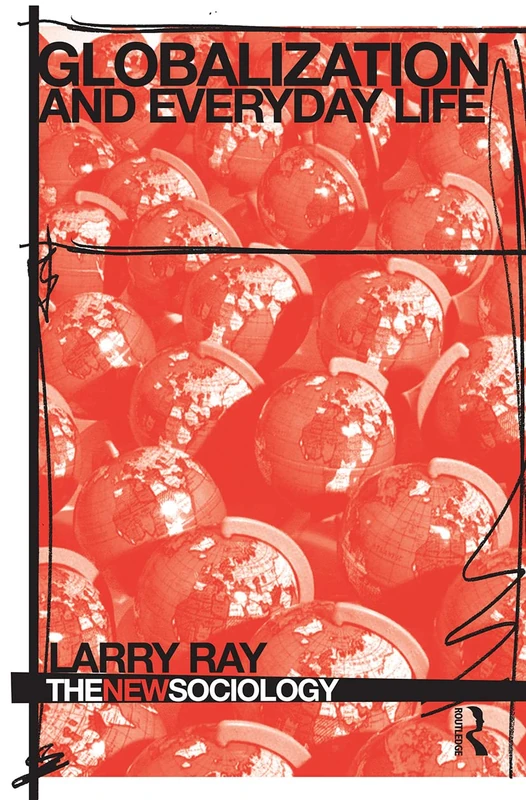 Globalization and Everyday Life (The New Sociology)