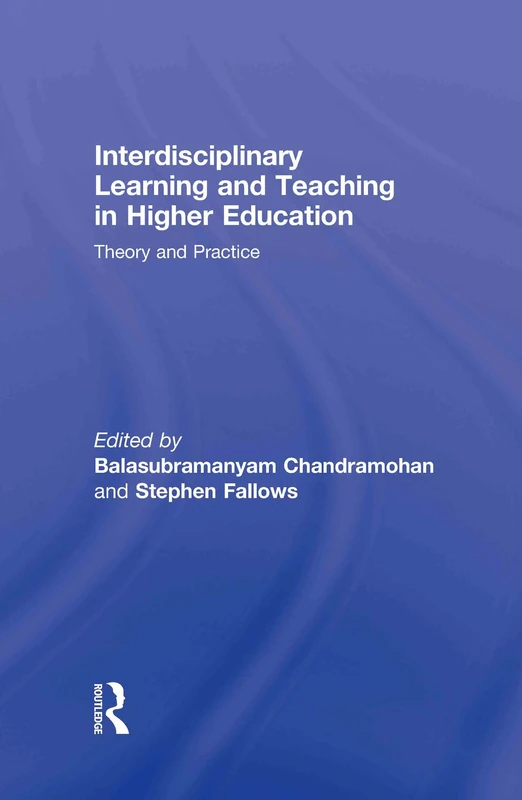 Interdisciplinary Learning and Teaching in Higher Education: Theory and Practice