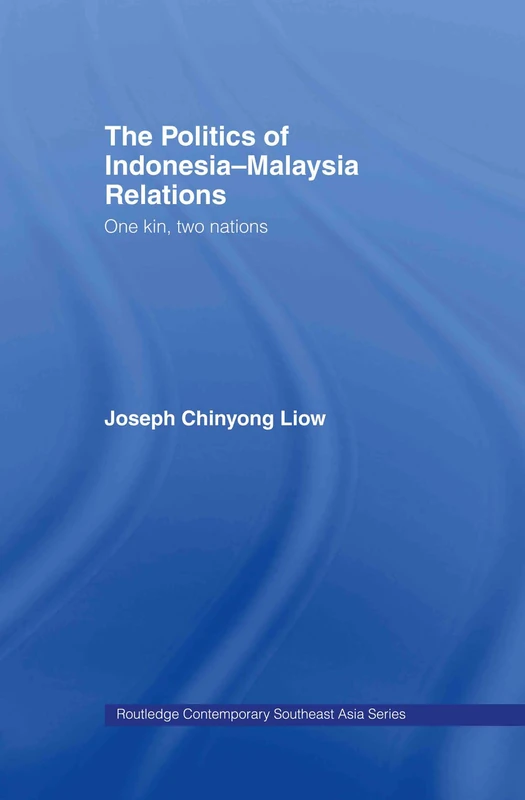 Routledge - The Politics of Indonesia-Malaysia Relations Book