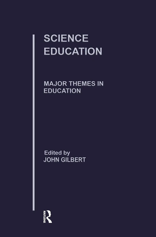 Science Education: Major Themes in Education