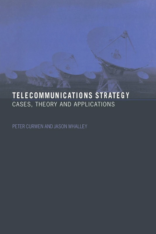 Telecommunications Strategy: Cases, Theory and Applications